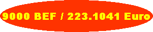 9000 BEF / 223.1041 Euro
